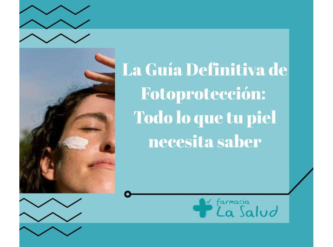La Guía Definitiva de Fotoprotección: 